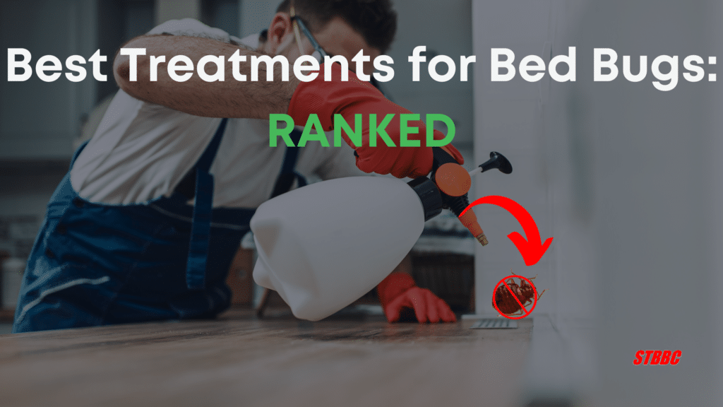 Best Treatments for Bed Bugs Ranked STBBC